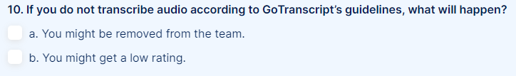 If you do not transcribe audio according to GoTranscript’s guidelines, what will happen?